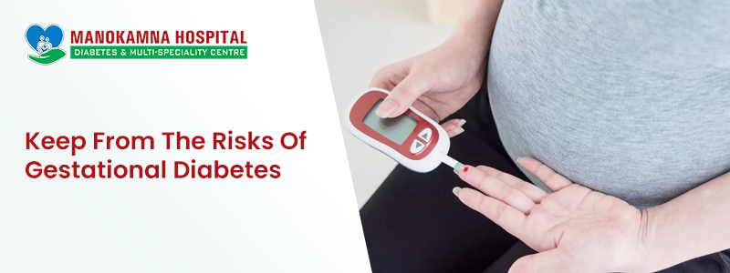 Keep From Risks Of Gestational Diabetes